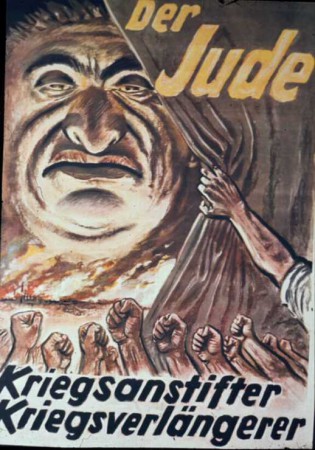 "El judío: el que incita la guerra, el que prolonga la guerra"